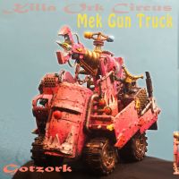 3- Mek Gun Truck du Killa Circus par Gotzork